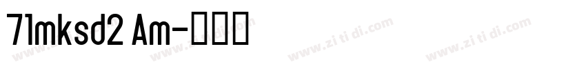 71mksd2 Am字体转换